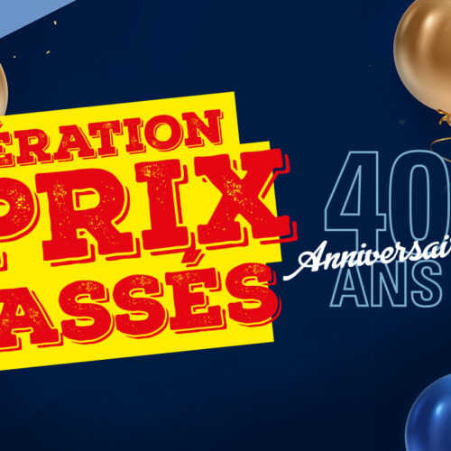 Opération prix cassés : Anniversaire